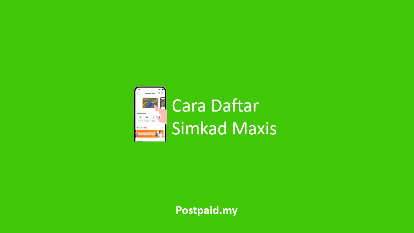 Cara Daftar Simkad Maxis