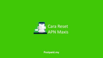 Cara Reset APN Maxis