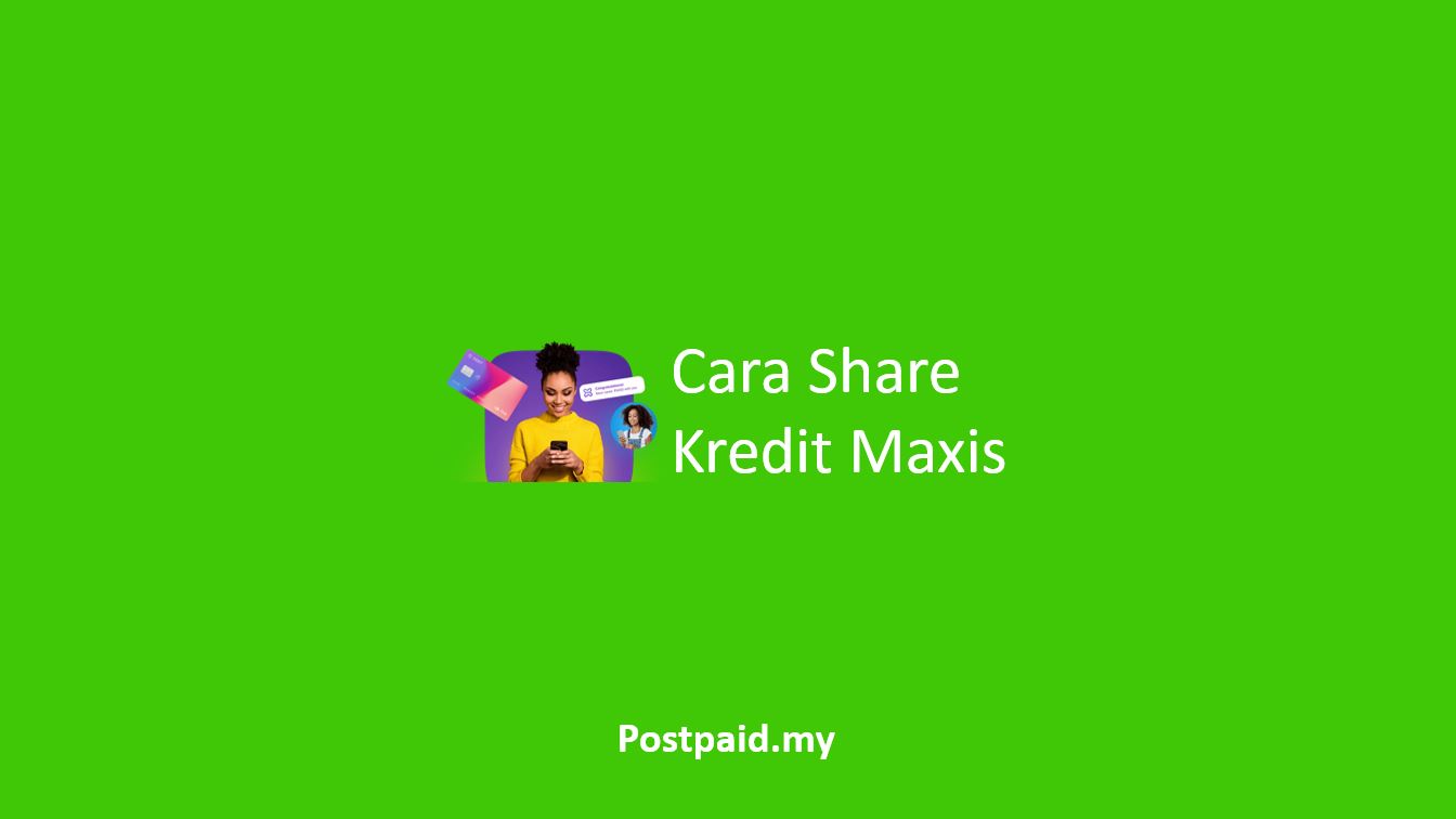 Cara Share Kredit Maxis