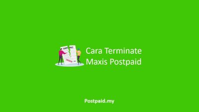 Cara Terminate Maxis Postpaid