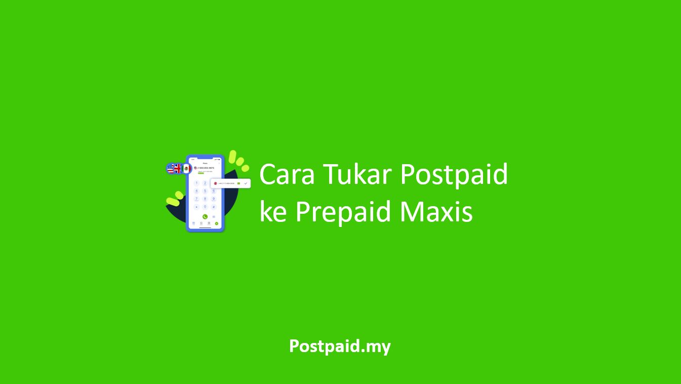 Cara Tukar Postpaid ke Prepaid Maxis