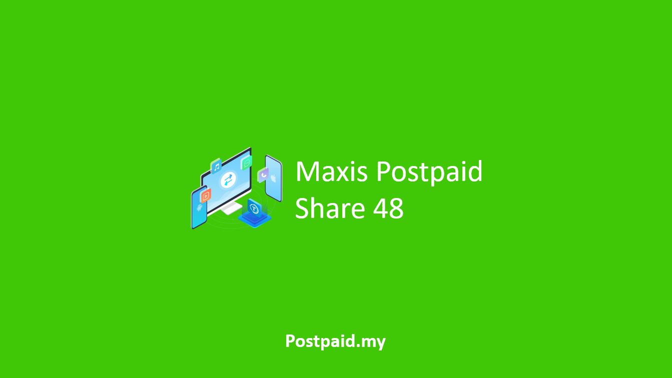 Maxis Postpaid Share 48