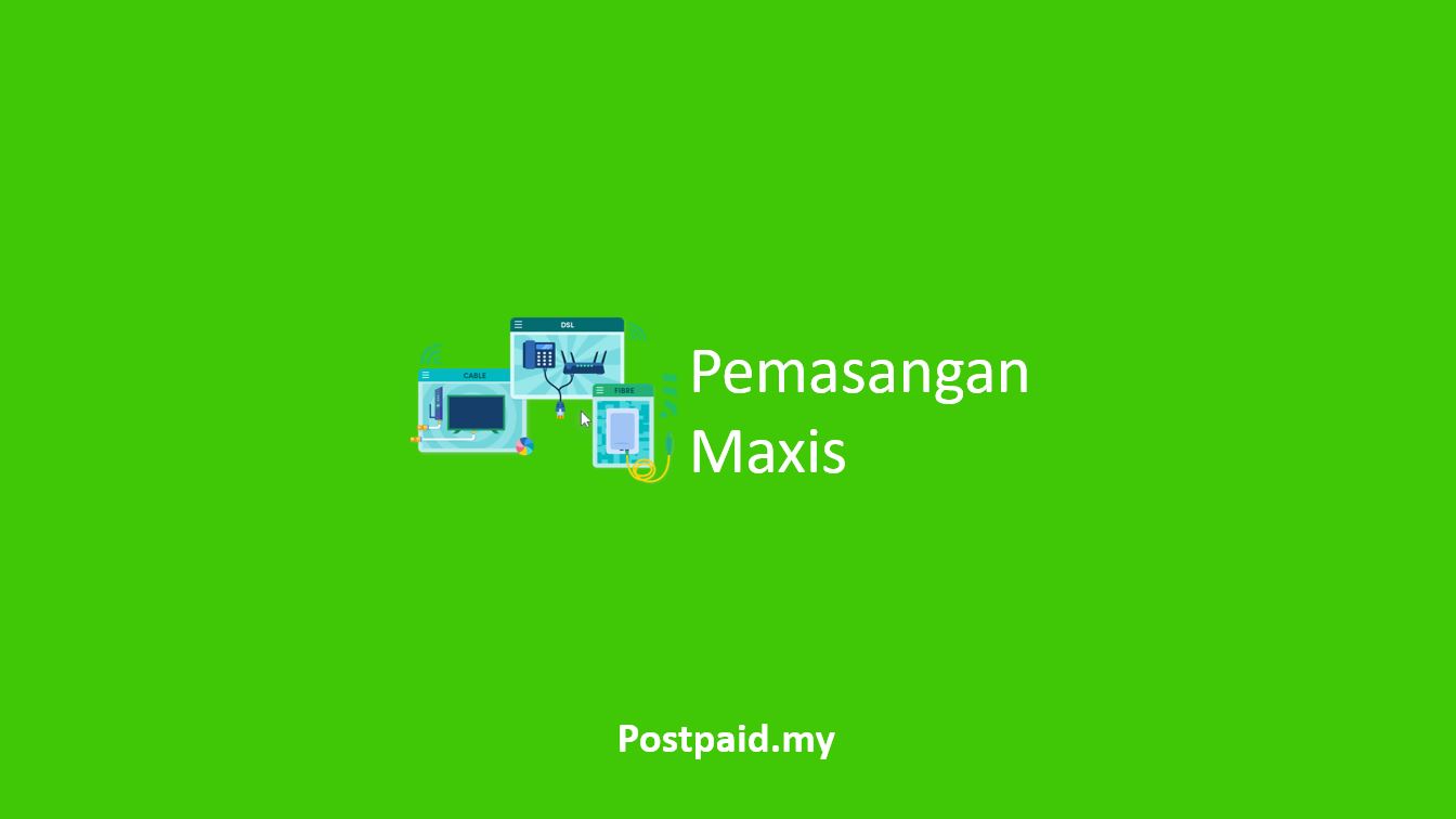 Pemasangan Maxis