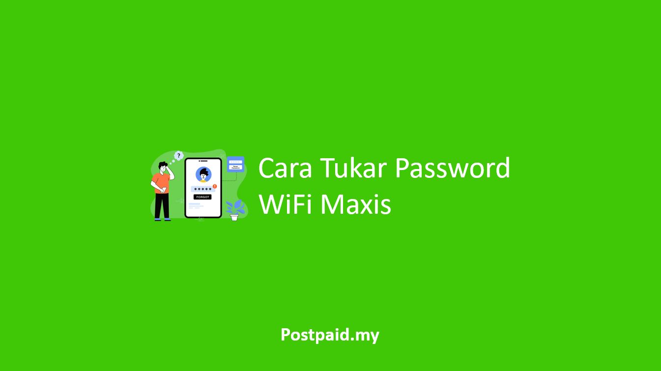 Terlupa Kata Laluan WiFi Maxis