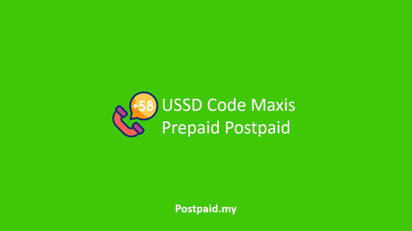 USSD Code Maxis Prepaid Postpaid