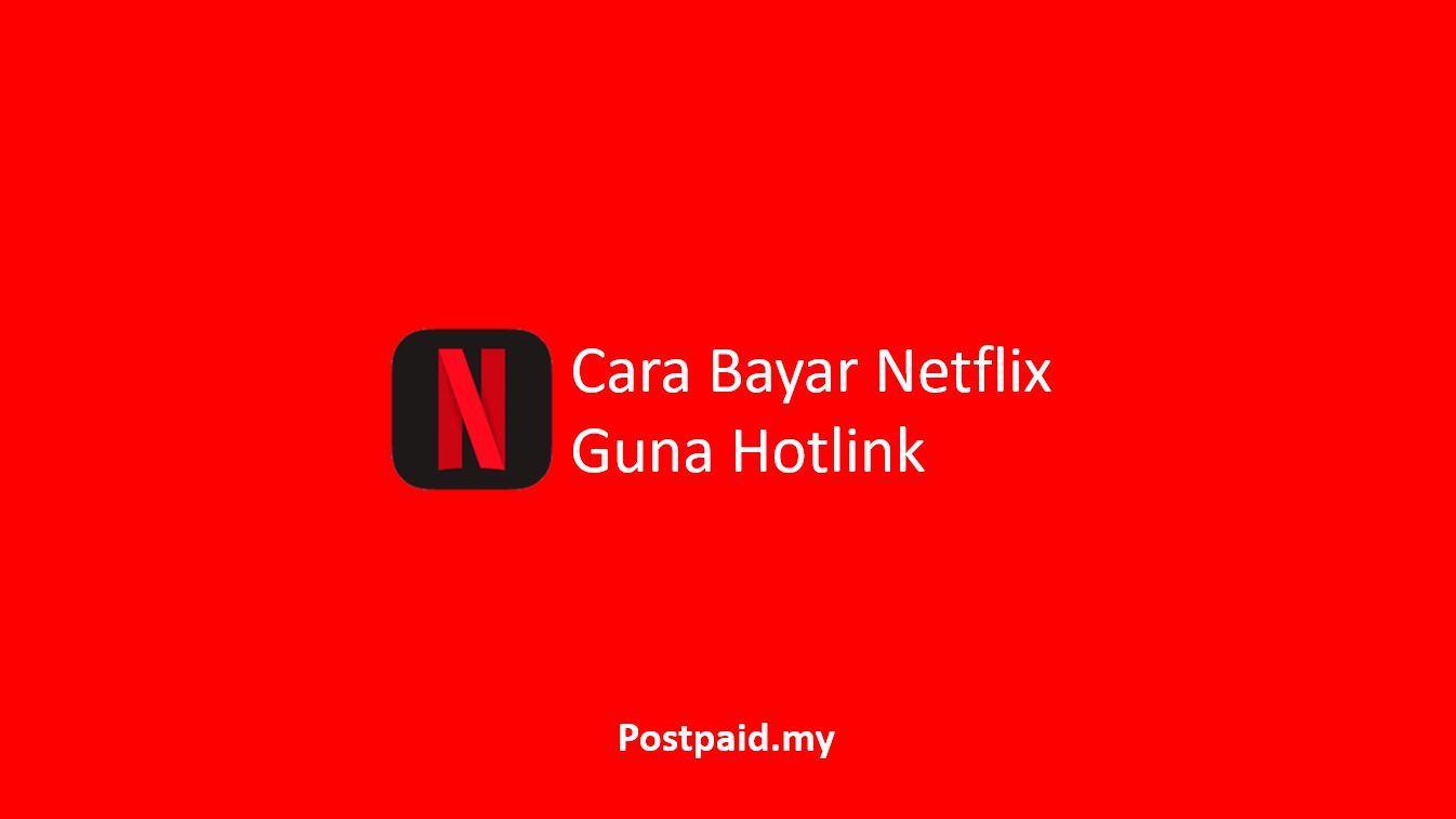 Cara Bayar Netflix Guna Hotlink