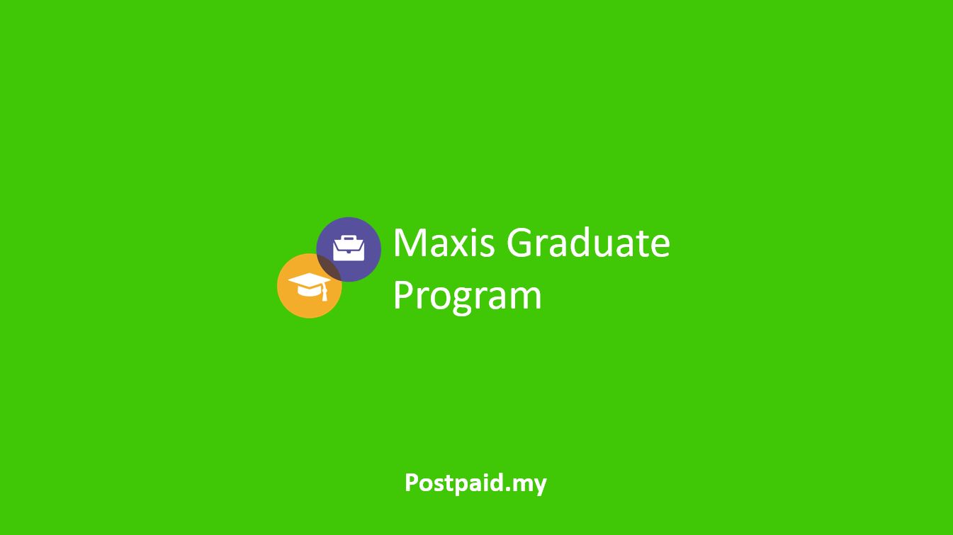 Maxis Graduate Program