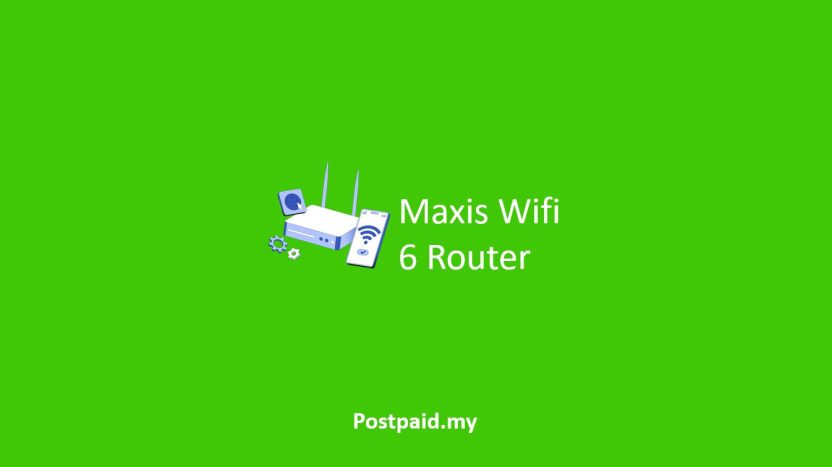 Maxis Wifi 6 Router: Setup Internet, Login dan Password Baru