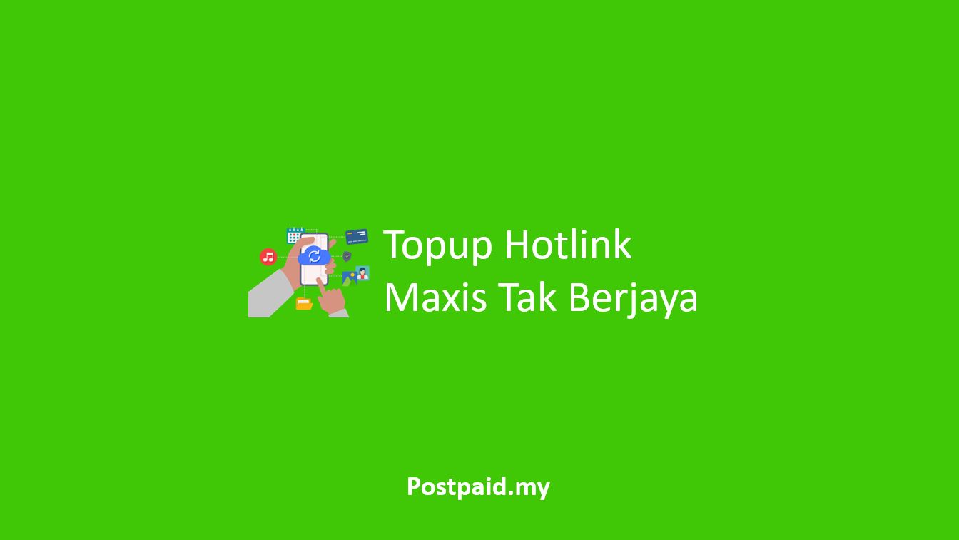 Topup Hotlink Maxis Tak Berjaya