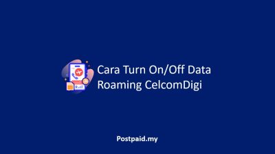 Cara Turn On Off Data Roaming CelcomDigi