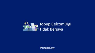 Topup CelcomDigi Tidak Berjaya
